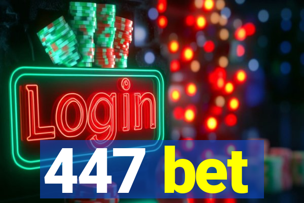 447 bet